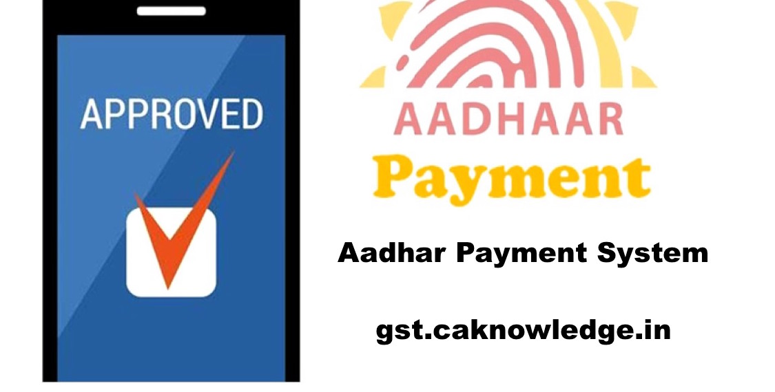 Aadhaar Payment App, Aadhar Payment System