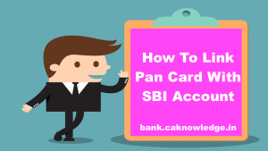 How To Link Pan Card With SBI Account