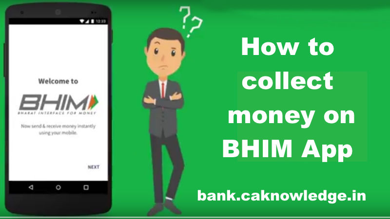 How to collect money on BHIM App – VPA, QR Code, Mobile No