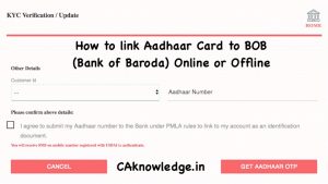 How to link Aadhaar Card to BOB (Bank of Baroda) Online or Offline