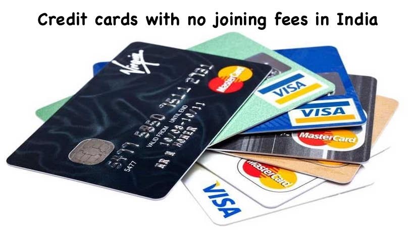 Credit cards with no joining fees in India