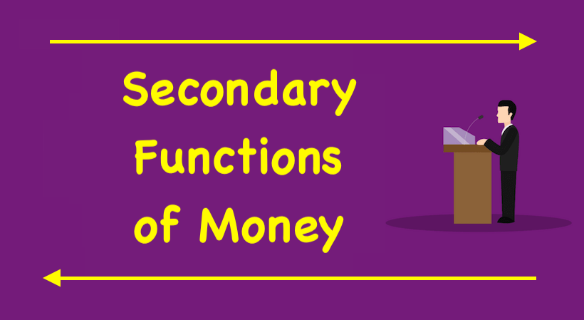 Secondary Functions of Money