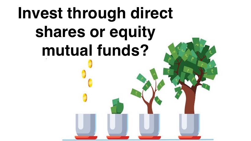 Invest through direct shares or equity mutual funds?