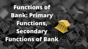 Functions of Bank