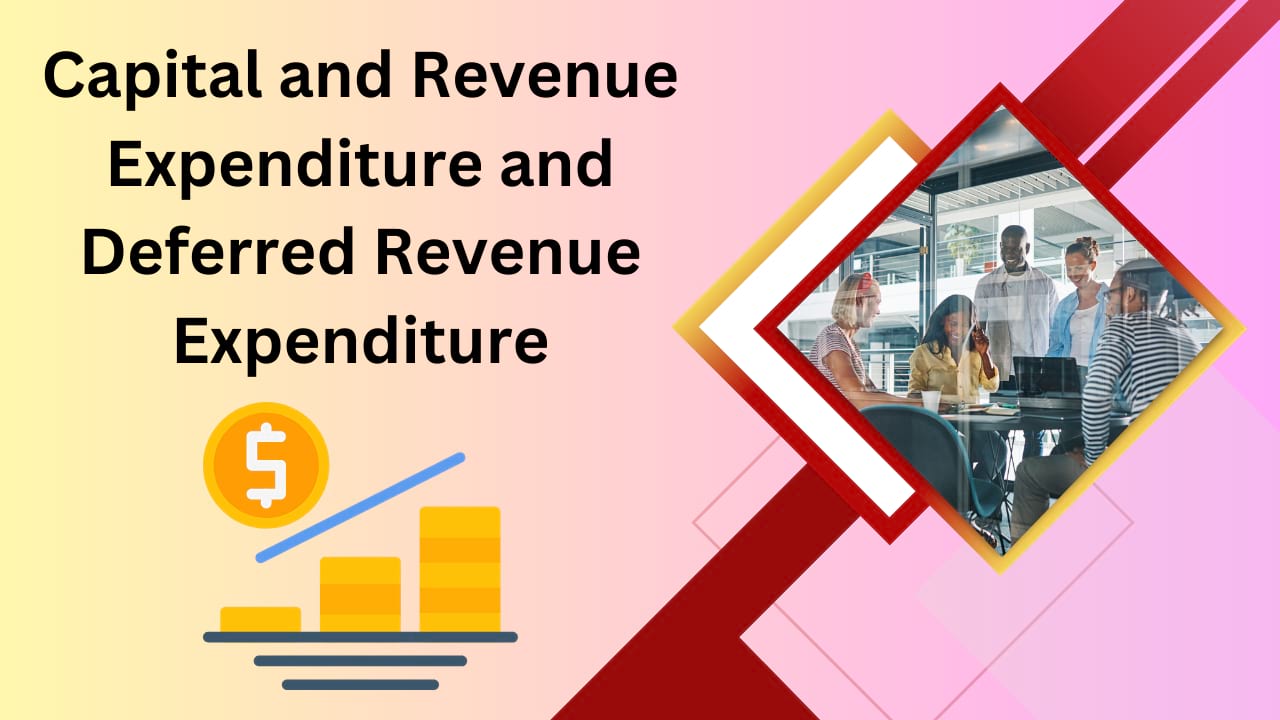 Capital and Revenue Expenditure