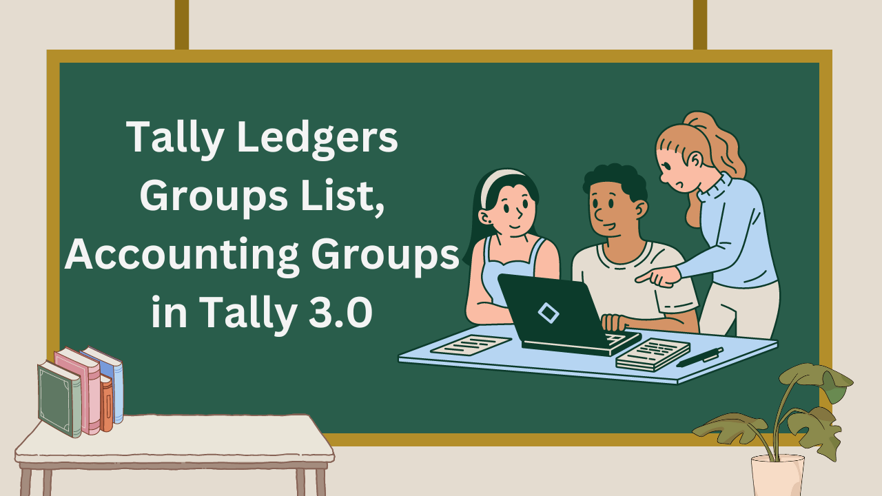 Tally Ledgers Groups List, Accounting Groups in Tally 3.0