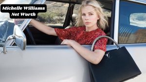 Michelle Williams Net Worth