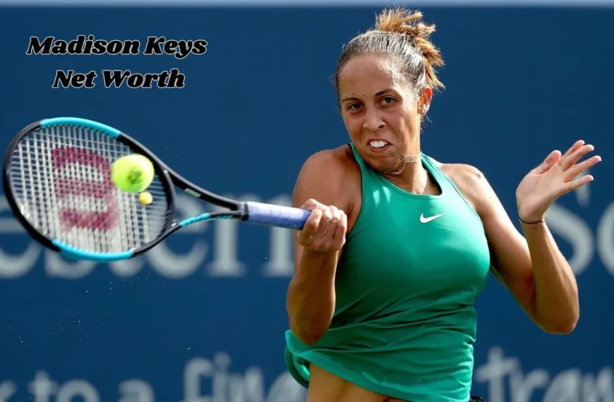 Madison Keys Net Worth