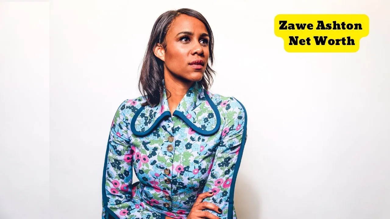 Zawe Ashton Net Worth